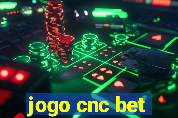 jogo cnc bet